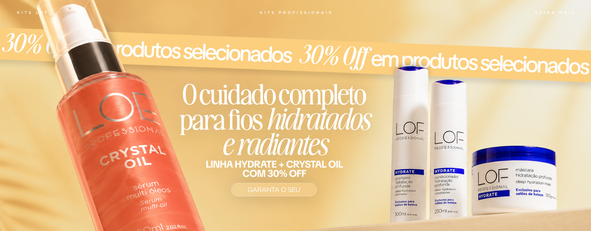 Campanha oficial LOF com Hydrate e Crystal Oil e desconto em produtos selecionados